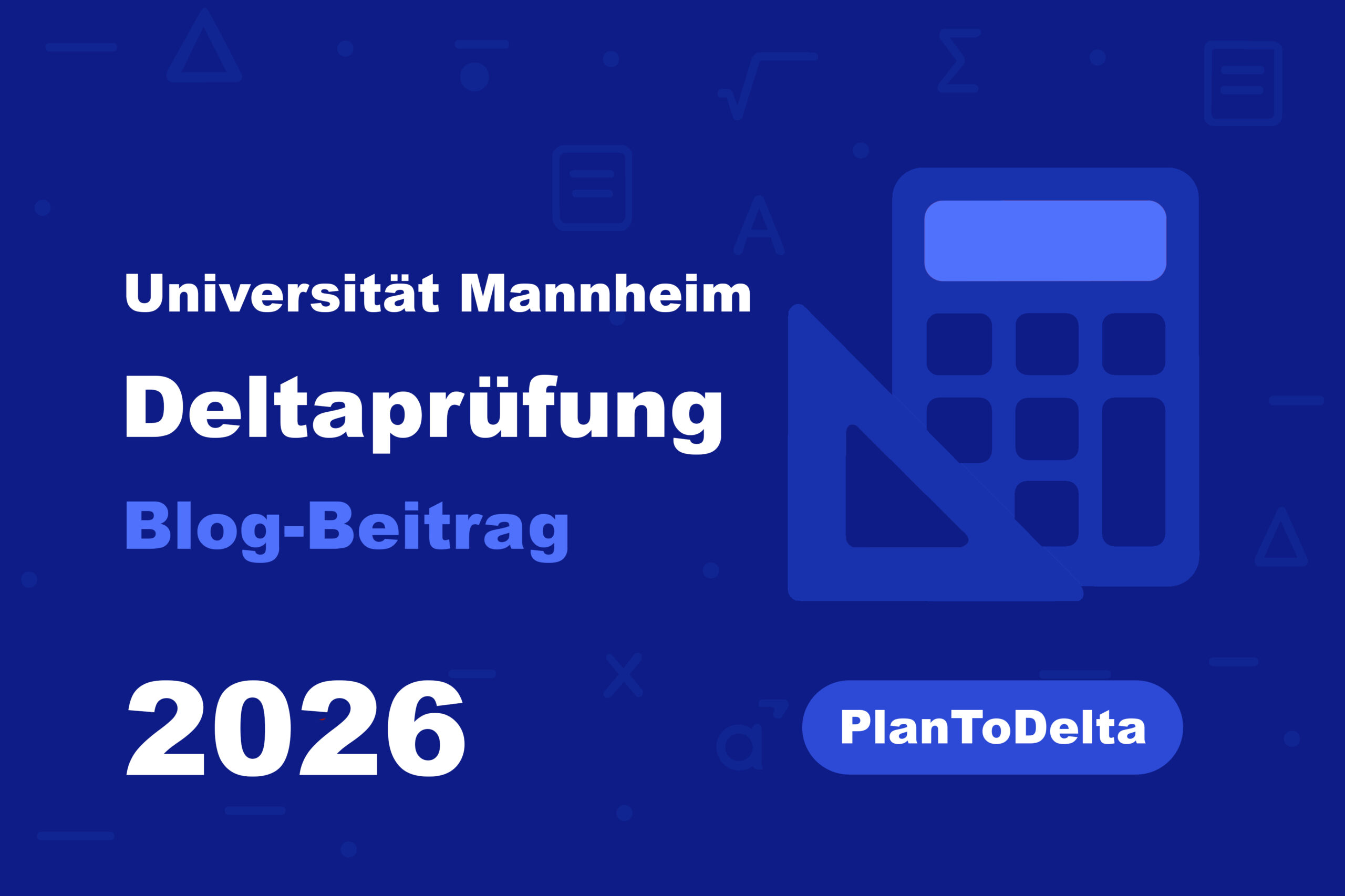 Deltaprüfung Universität Mannheim