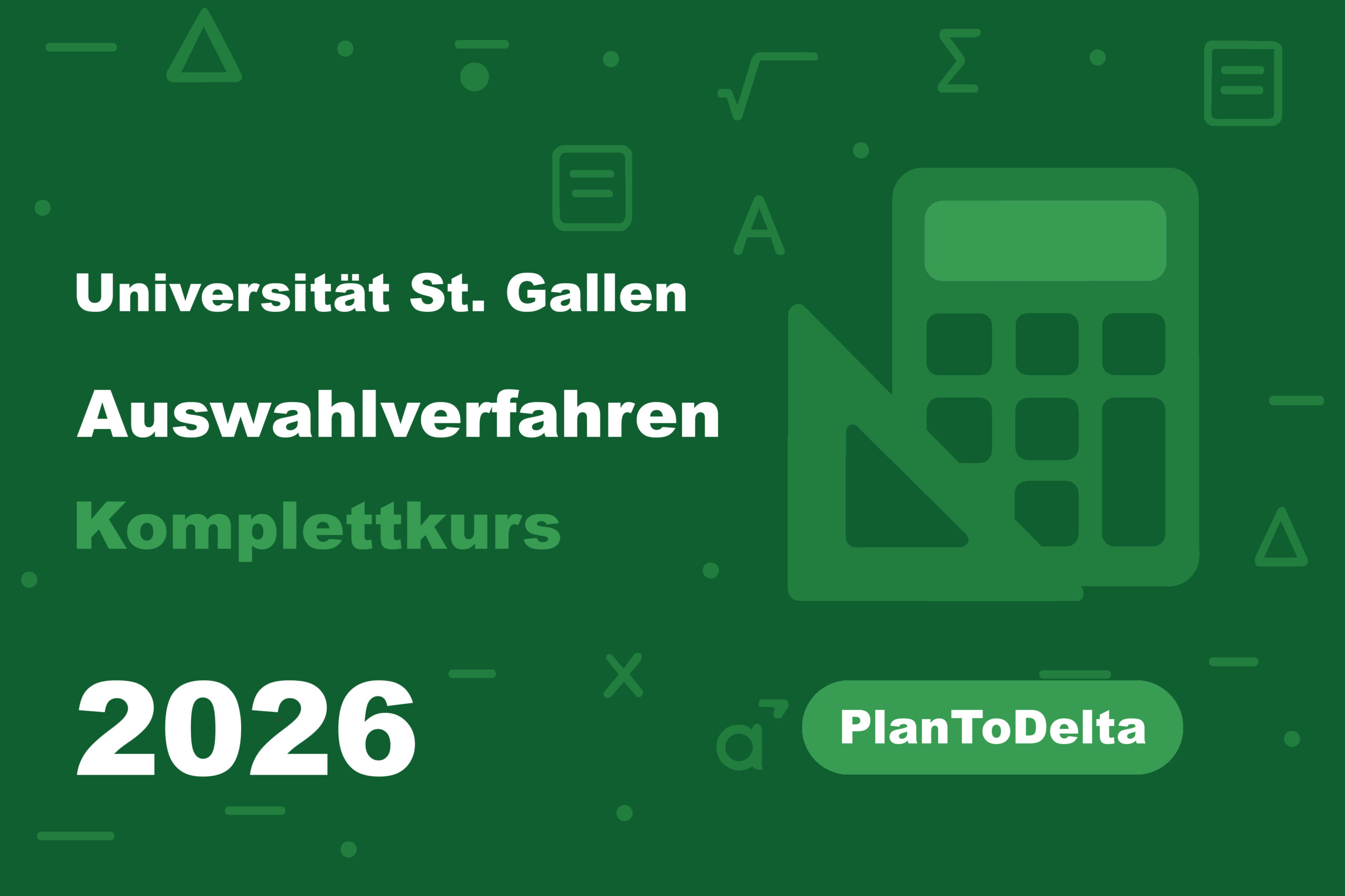 Universität St. Gallen 2026 – Kompletter Vorbereitungskurs